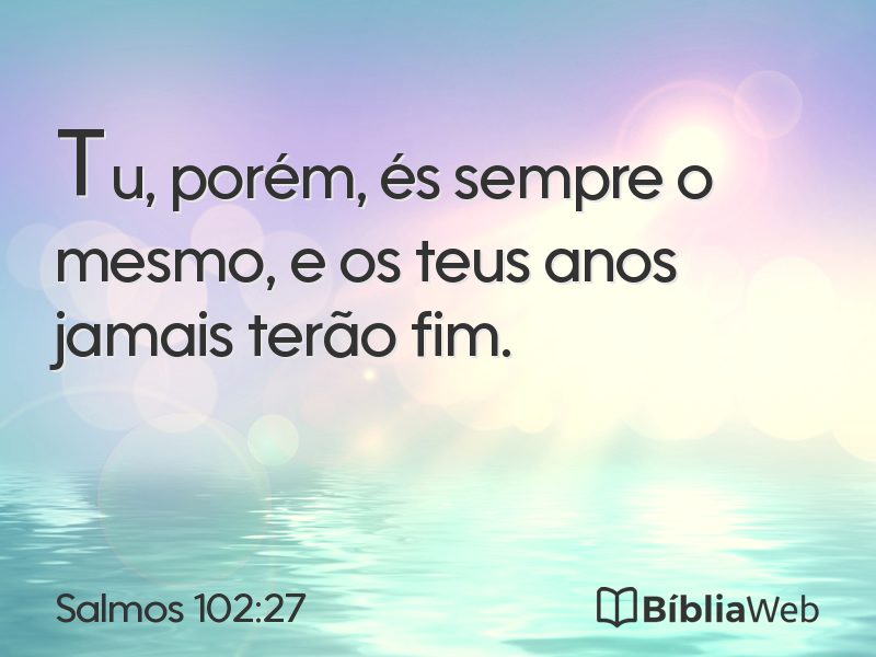 Salmos 102:27 em imagem para compartilhar