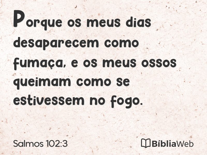 Salmos 102:3 em imagem para compartilhar