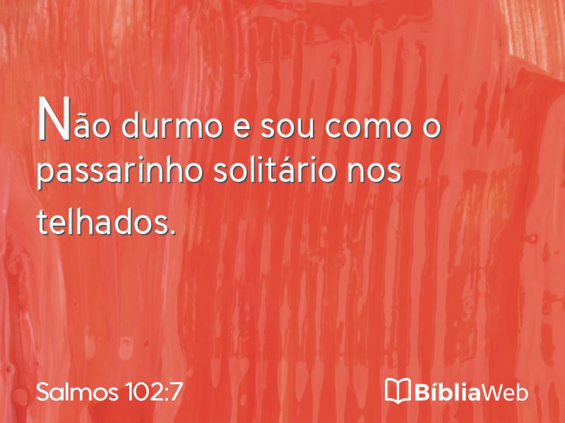 Salmos 102:7 em imagem para compartilhar