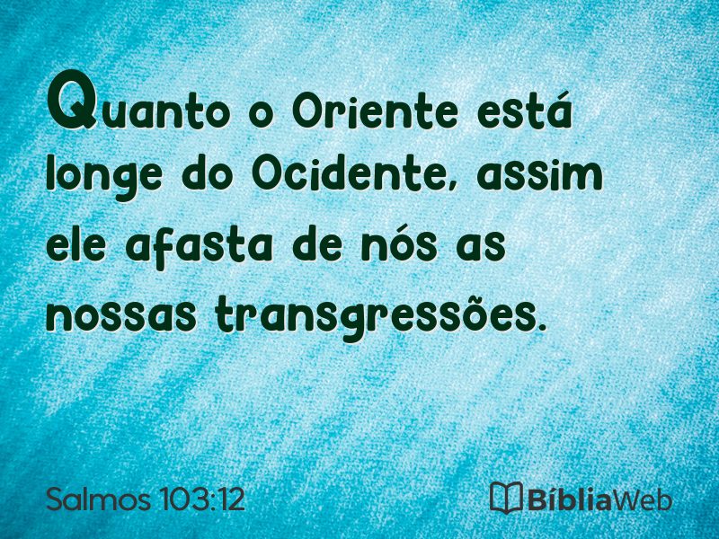 Salmos 103:12 em imagem para compartilhar