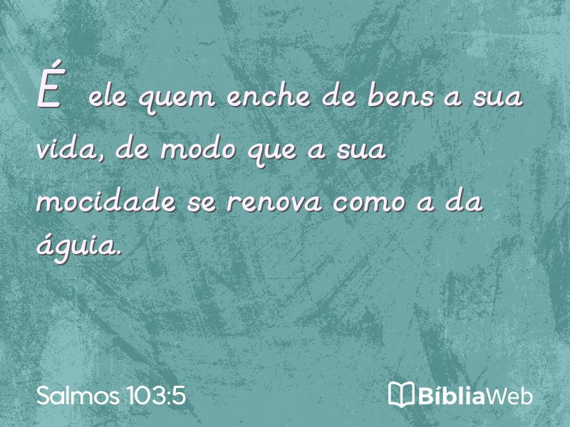 Salmos 103:5 em imagem para compartilhar