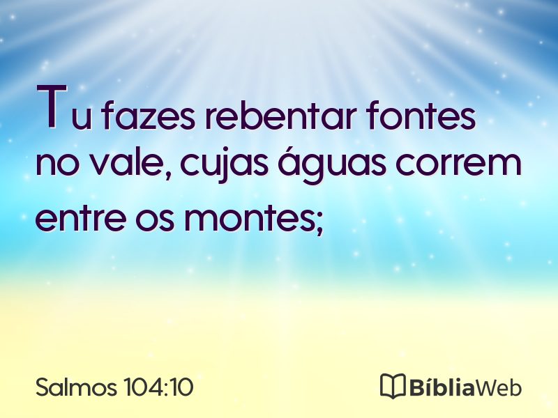 Salmos 104:10 em imagem para compartilhar