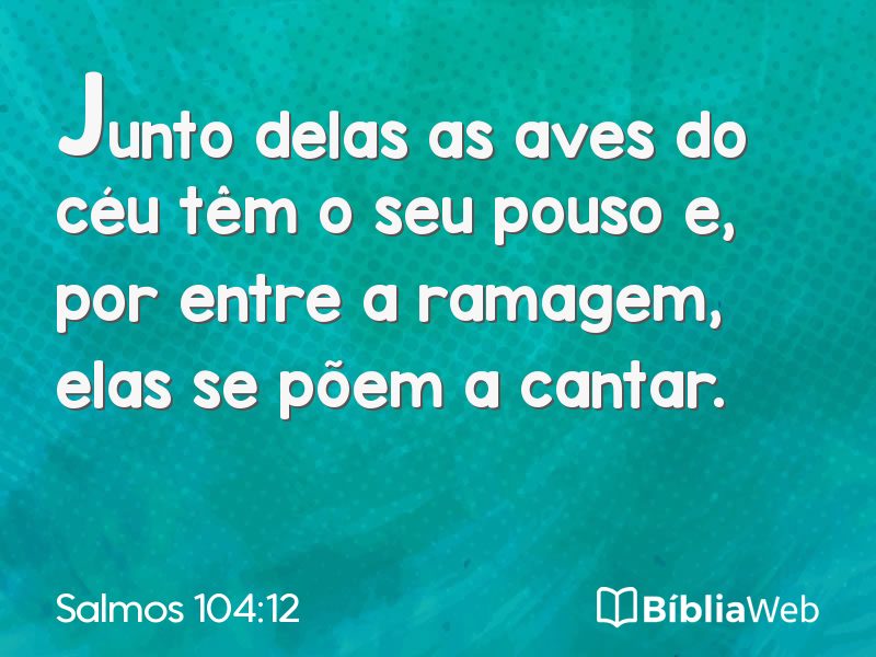 Salmos 104:12 em imagem para compartilhar