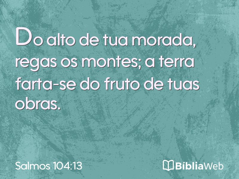 Salmos 104:13 em imagem para compartilhar