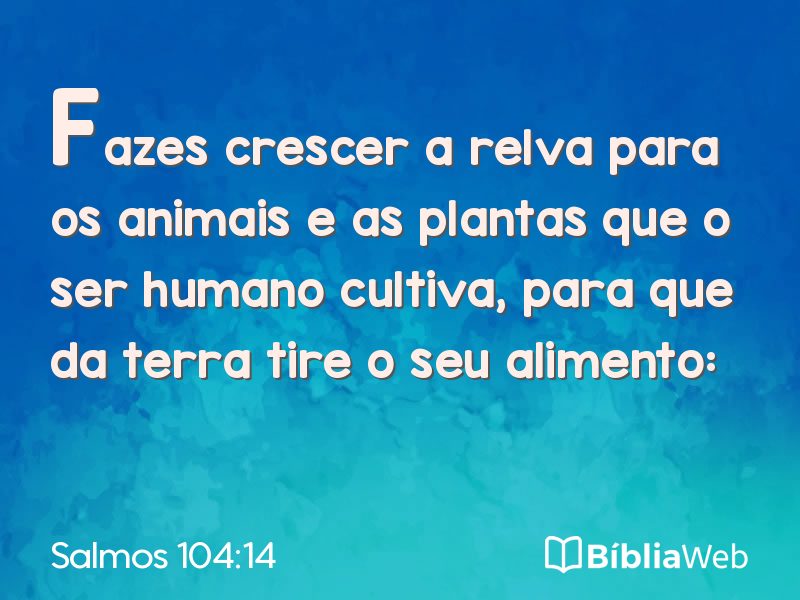Salmos 104:14 em imagem para compartilhar
