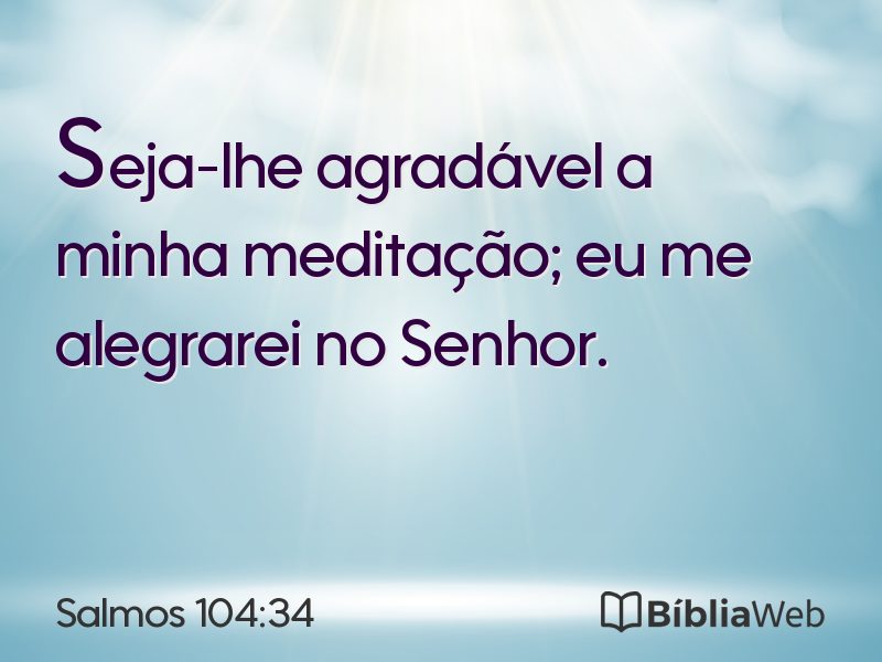 Salmos 104:34 em imagem para compartilhar