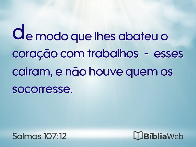 Salmos 107:12 em imagem para compartilhar