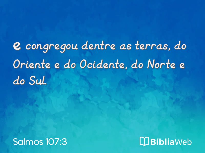 Salmos 107:3 em imagem para compartilhar