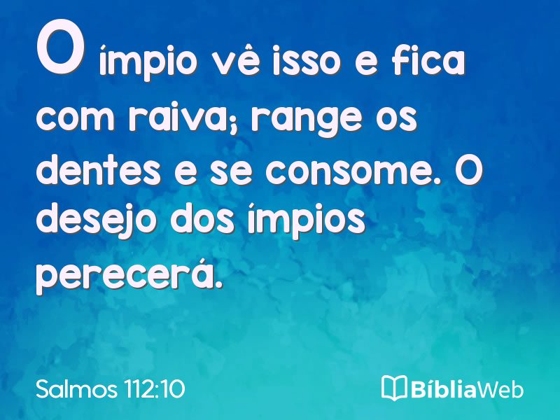 Salmos 112:10 em imagem para compartilhar