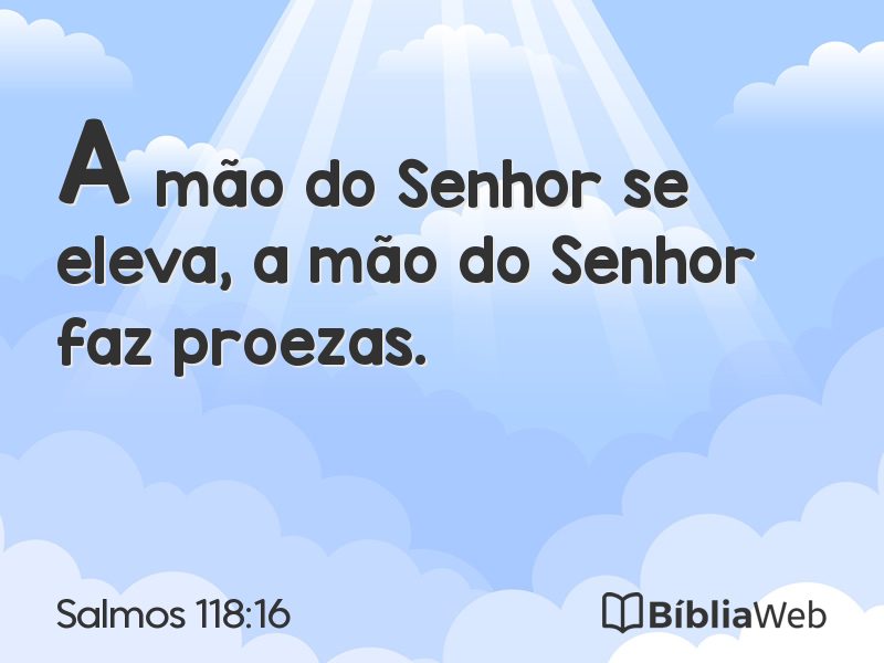 Salmos 118:16 em imagem para compartilhar
