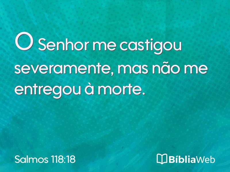 Salmos 118:18 em imagem para compartilhar