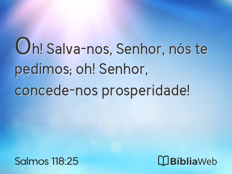 Salmos 118:25 em imagem para compartilhar