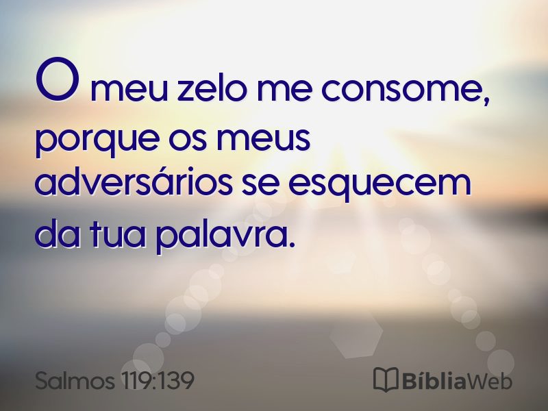 Salmos 119:139 em imagem para compartilhar