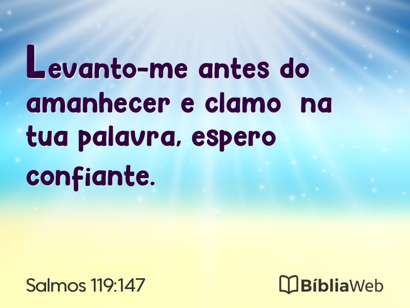Salmos 119:147 em imagem para compartilhar