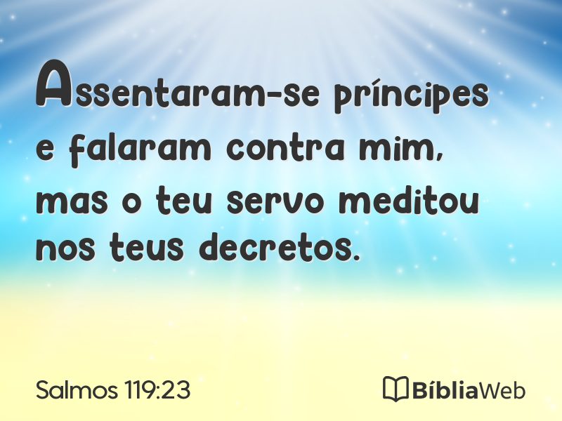 Salmos 119:23 em imagem para compartilhar
