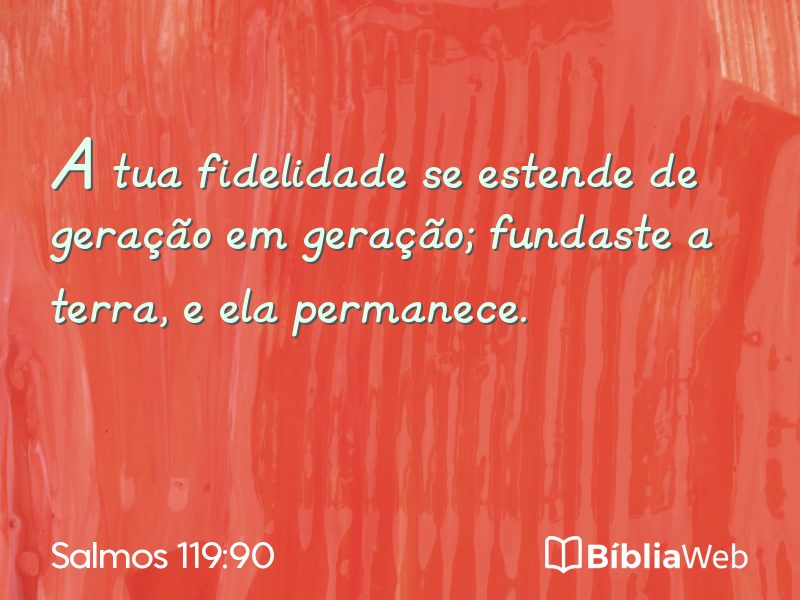 Salmos 119:90 em imagem para compartilhar