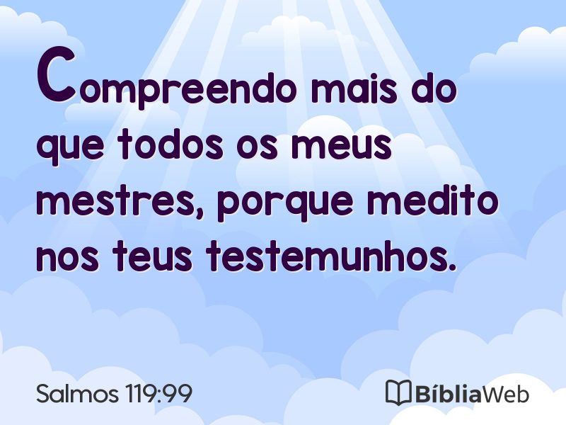 Salmos 119:99 em imagem para compartilhar