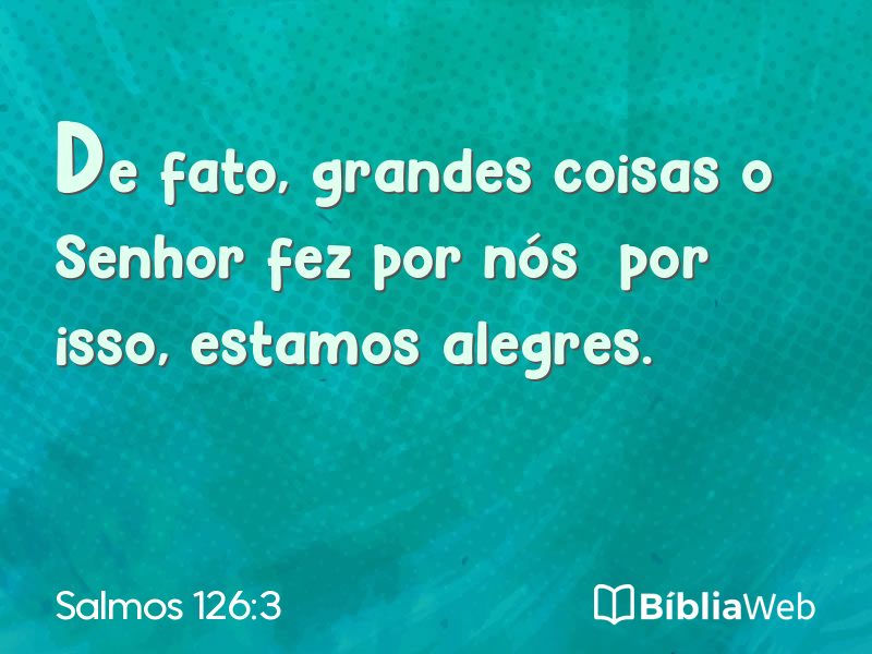 Salmos 126:3 em imagem para compartilhar