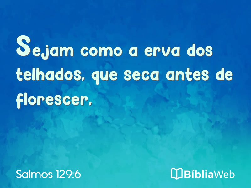 Salmos 129:6 em imagem para compartilhar