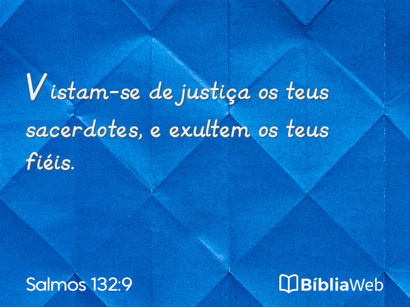 Salmos 132:9 em imagem para compartilhar