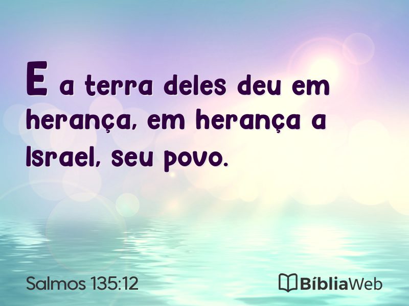 Salmos 135:12 em imagem para compartilhar