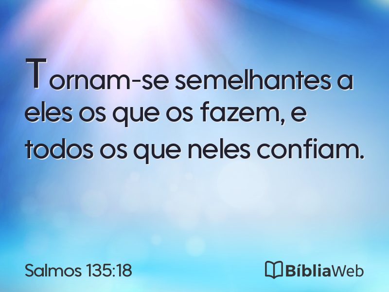 Salmos 135:18 em imagem para compartilhar
