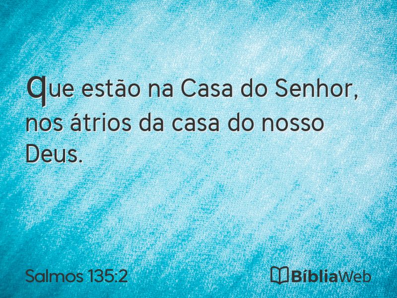 Salmos 135:2 em imagem para compartilhar