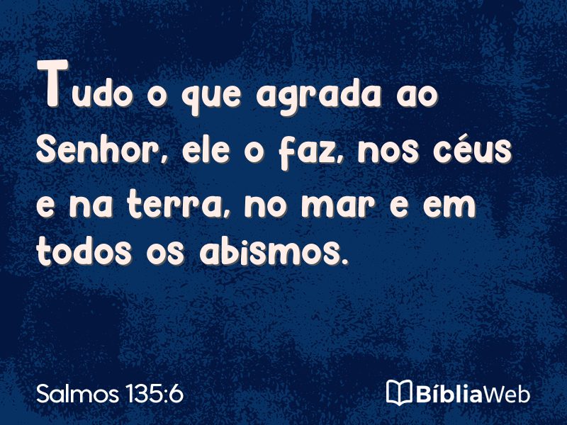 Salmos 135:6 em imagem para compartilhar