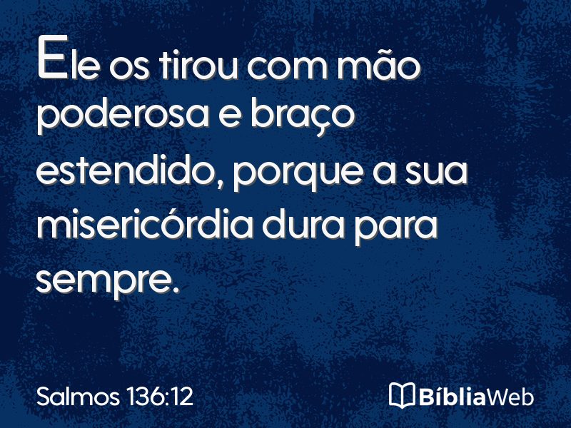 Salmos 136:12 em imagem para compartilhar