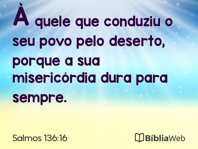 Salmos 136:16 em imagem para compartilhar