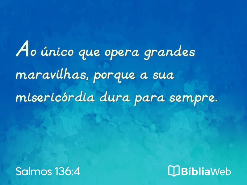 Salmos 136:4 em imagem para compartilhar