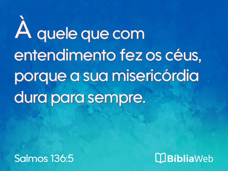 Salmos 136:5 em imagem para compartilhar