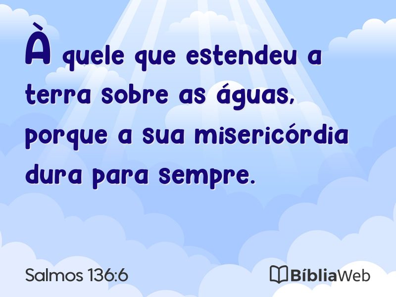 Salmos 136:6 em imagem para compartilhar