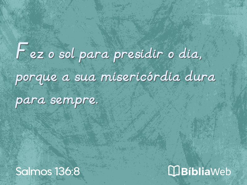 Salmos 136:8 em imagem para compartilhar