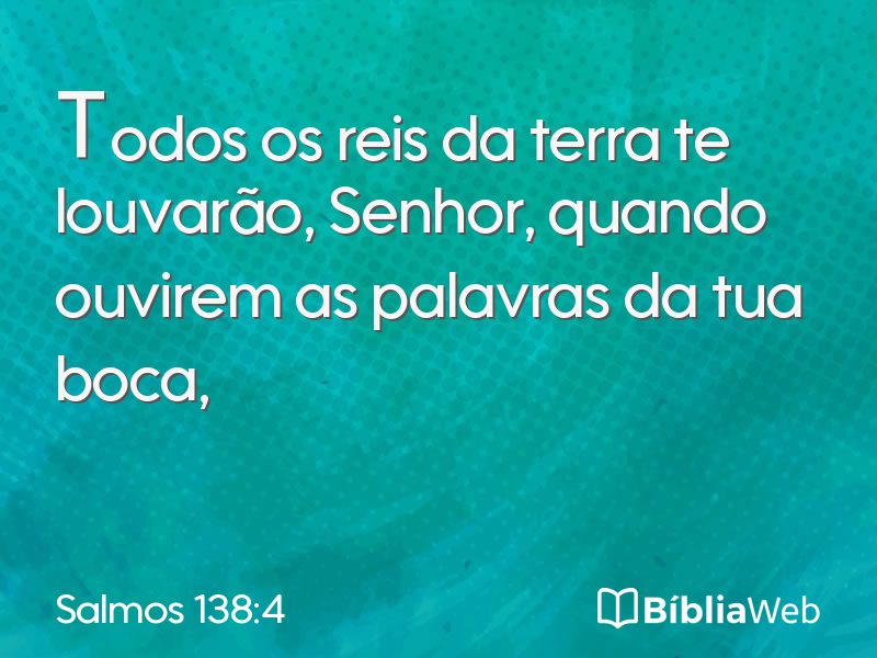 Salmos 138:4 em imagem para compartilhar
