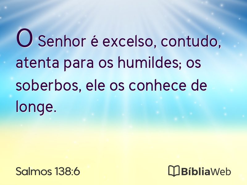 Salmos 138:6 em imagem para compartilhar
