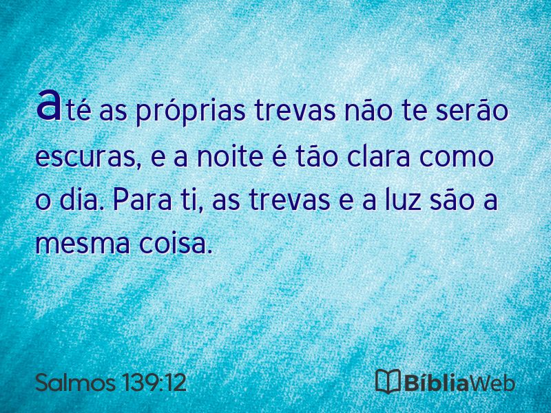 Salmos 139:12 em imagem para compartilhar