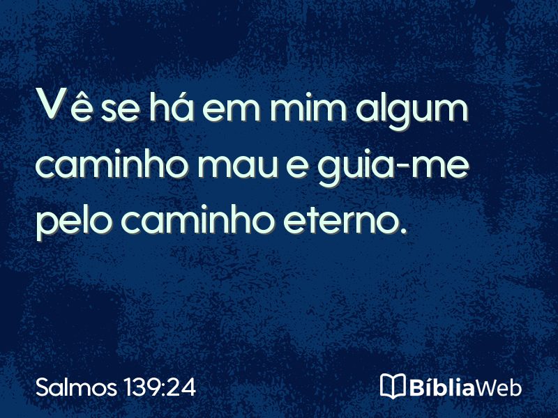 Salmos 139:24 em imagem para compartilhar