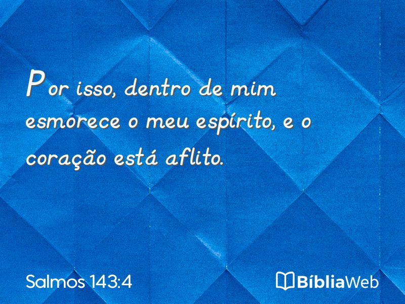 Salmos 143:4 em imagem para compartilhar