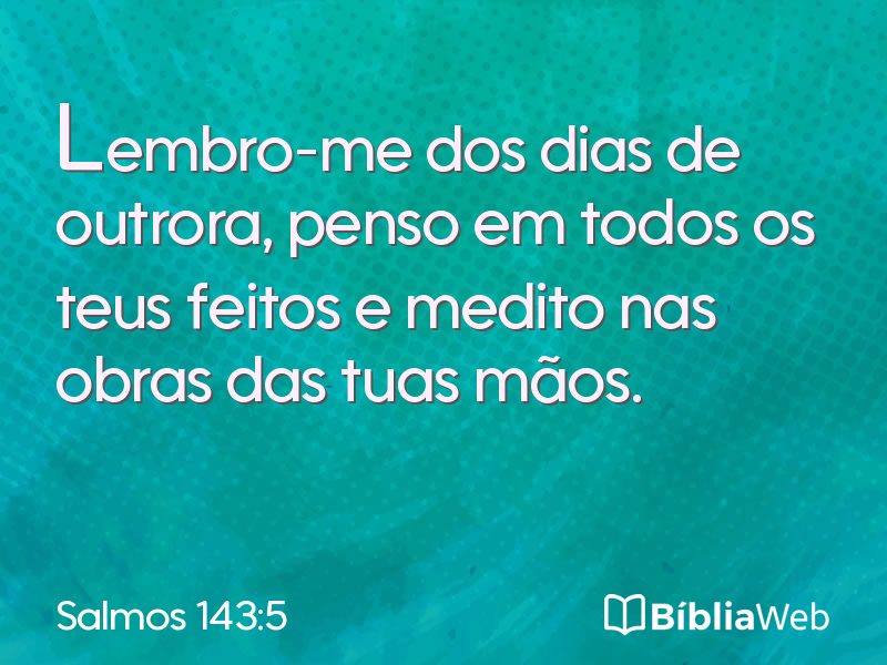 Salmos 143:5 em imagem para compartilhar