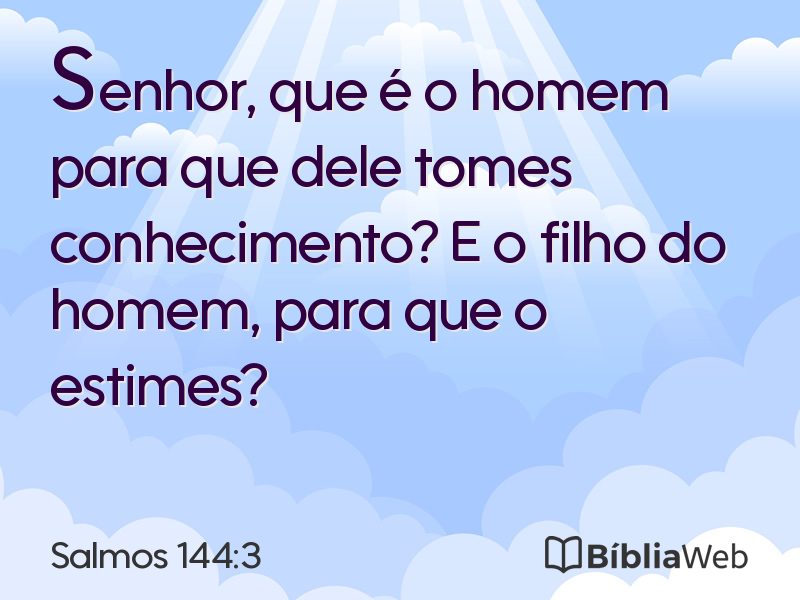 Salmos 144:3 em imagem para compartilhar
