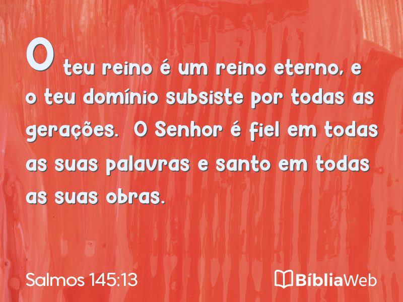 Salmos 145:13 em imagem para compartilhar