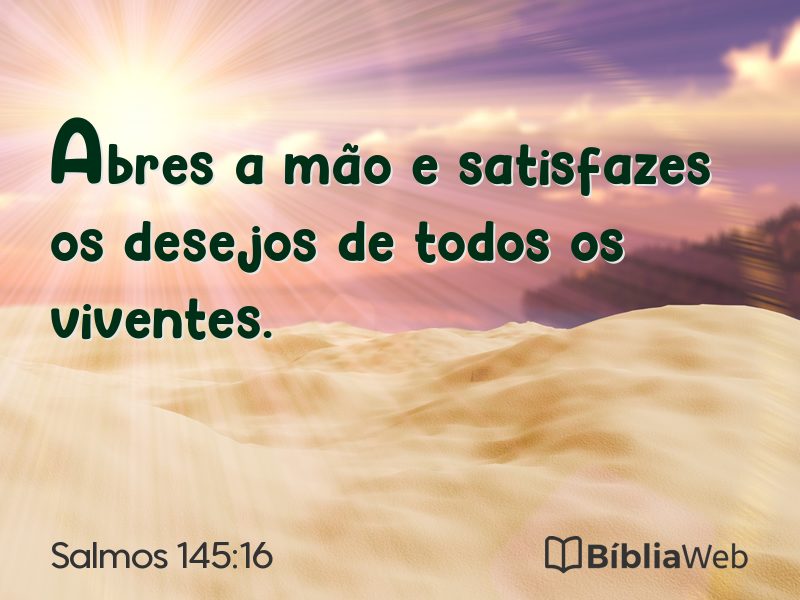 Salmos 145:16 em imagem para compartilhar