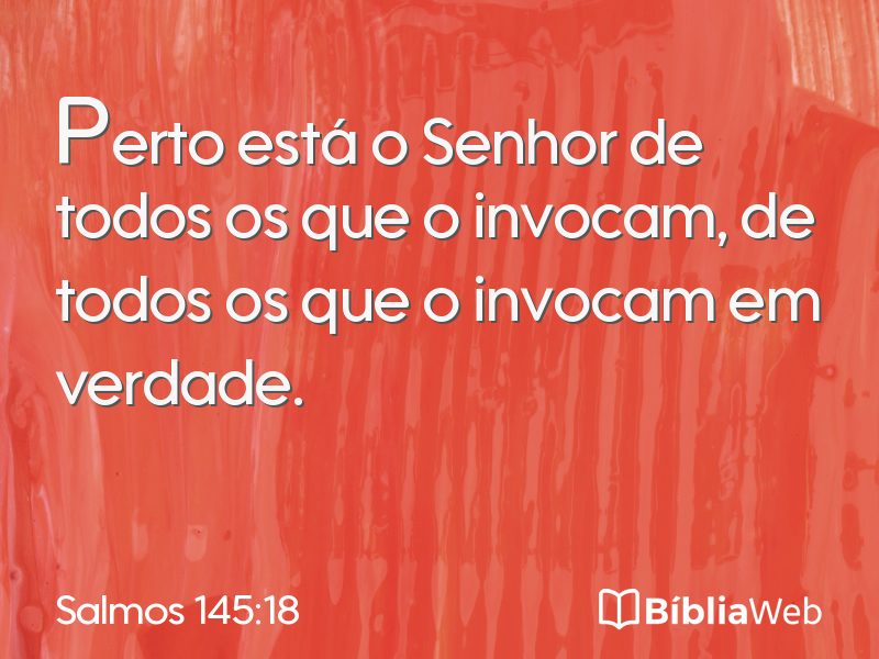 Salmos 145:18 em imagem para compartilhar