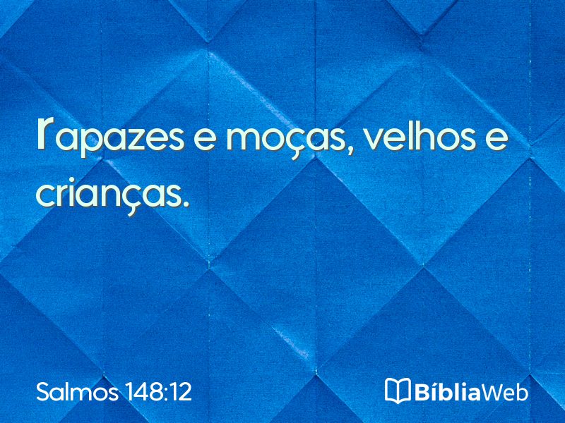 Salmos 148:12 em imagem para compartilhar