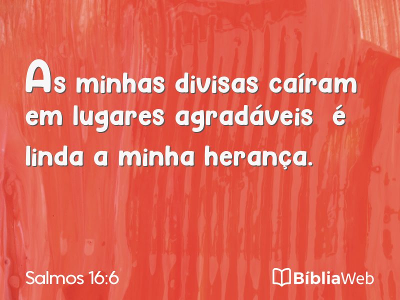 Salmos 16:6 em imagem para compartilhar