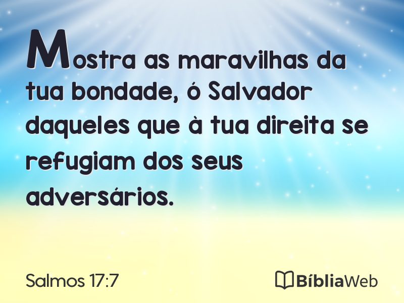 Salmos 17:7 em imagem para compartilhar
