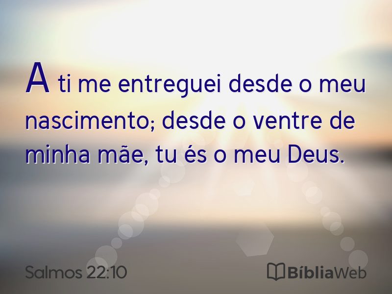 Salmos 22:10 em imagem para compartilhar