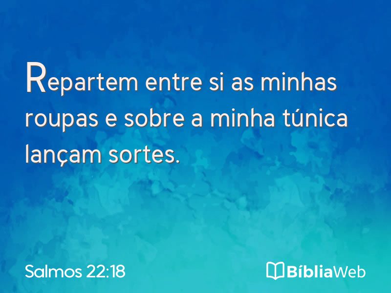 Salmos 22:18 em imagem para compartilhar