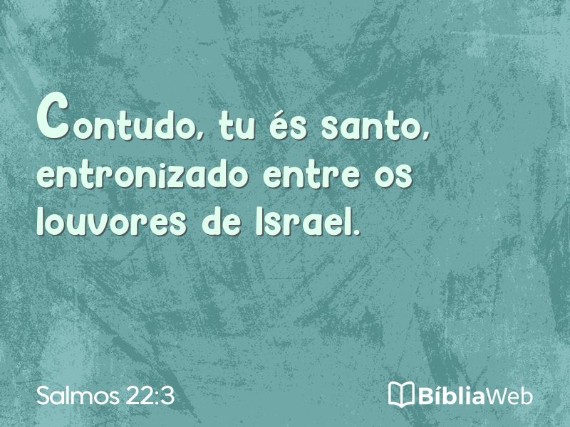 Salmos 22:3 em imagem para compartilhar